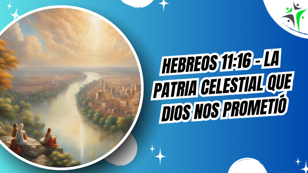 Hebreos 11:16