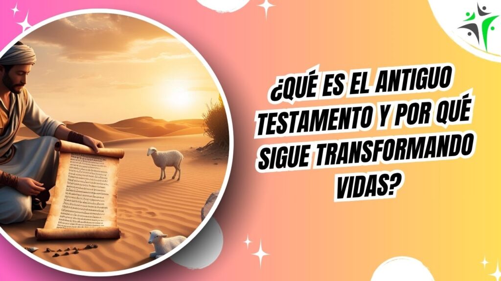 ¿Qué es el Antiguo Testamento?