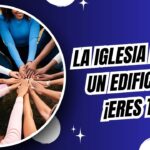 ¿Qué es la Iglesia?