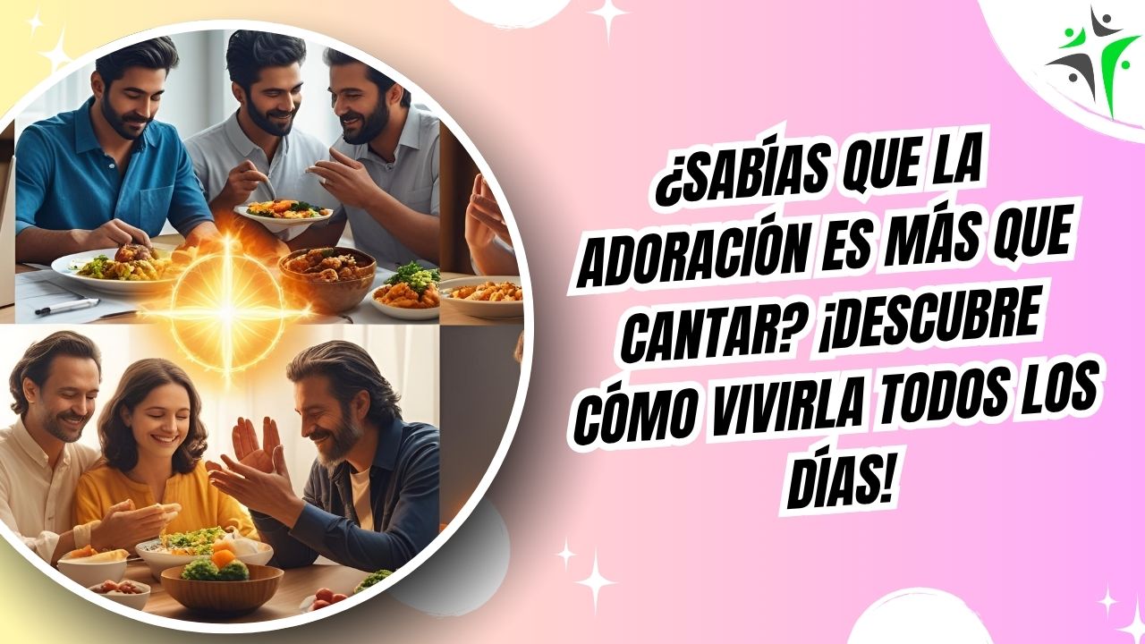 ¿Qué es la adoración?